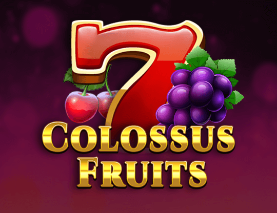 Colossus Fruits